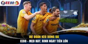 Dự Đoán Kèo Bóng Đá EE88 - Mẹo Hay, Rinh Ngay Tiền Lớn